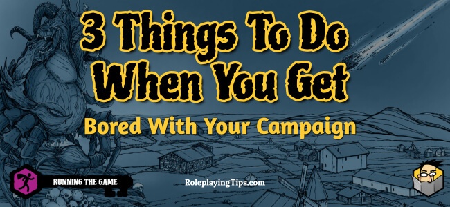 9 Symptoms Of GM Burn-Out: Avoiding GM Burn-Out - Part I - Roleplaying Tips