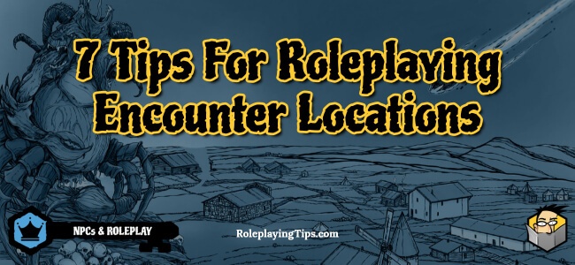 7-tips-for-roleplaying-encounter-locations