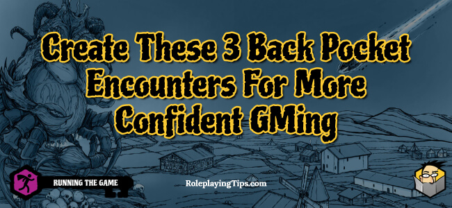 Create These 3 Back Pocket Encounters For More Confident GMing ...