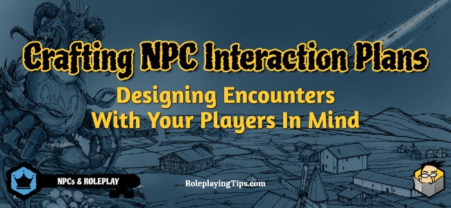 designing-encounters-with-your-players-in-mind