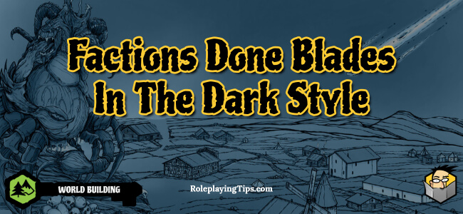 factions-done-blades-in-the-dark-style
