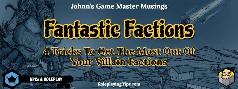 fantastic-factions-4-tricks-to-get-the-most-out-of-your -villain-factions