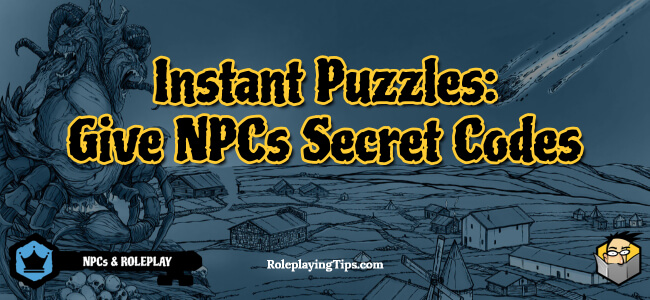 Instant Puzzles: Give NPCs Secret Codes