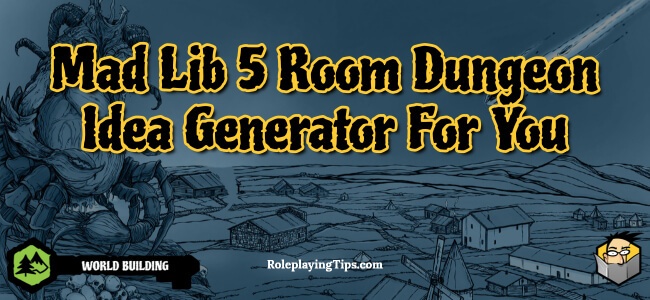 mad-lib-5-room-dungeon-idea-generator-for-you