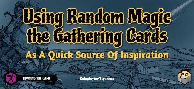 using-random-magic-the-gathering-cards-as-a-quick-source-of-inspiration